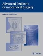 Advanced pediatric craniocervical surgery by Douglas L. Brockmeyer