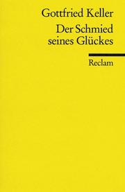 Cover of: Der Schmied seines Glückes by Gottfried Keller