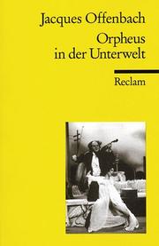 Cover of: Orpheus in der Unterwelt: Buffo-Oper in zwei Aufzügen und vier Bildern von Hector Crémieux