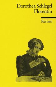 Cover of: Florentin. Ein Roman. by Dorothea von Schlegel, Wolfgang Nehring