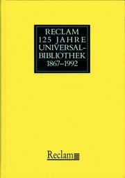 Cover of: Reclam 125 Jahre Universal-Bibliothek, 1867-1992: Verlags- und kulturgeschichtliche Aufsätze