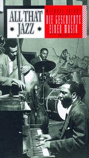 Cover of: All that jazz: die Geschichte einer Musik