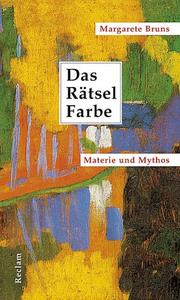 Cover of: Das Rätsel Farbe by M. Bruns