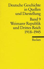 Cover of: Deutsche Geschichte 9 in Quellen und Darstellung. Weimarer Republik und Drittes Reich. 1918 - 1945.