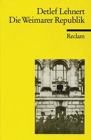 Cover of: Die Weimarer Republik by Detlef Lehnert, Detlef Lehnert