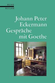 Cover of: Gespräche mit Goethe in den letzten Jahren seines Lebens. by Johann Peter Eckermann, Otto Schönberger