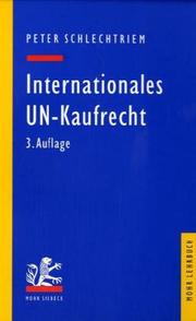 Cover of: Internationales UN-Kaufrecht by Peter Schlechtriem, Peter Schlechtriem