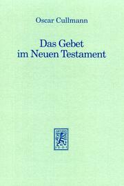 Cover of: Das Gebet im Neuen Testament.