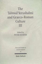 Cover of: The Talmud Yerushalmi & Graeco-Roman Culture III (Text & Studies in Ancient Judaism) by Peter Schafer