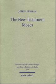 The New Testament Moses by John Lierman