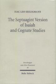 Cover of: The Septuagint version of Isaiah and cognate studies by Isaac Leo Seeligmann, Isaac Leo Seeligmann