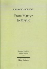 Cover of: From Martyr to Mystic: Rabbinic Martyrology & the Making of Merkavah Mysticism (Studies & Texts in Ancient Judaism)