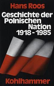 Cover of: Geschichte der polnischen Nation, 1918-1985: von der Staatsgründung im Ersten Weltkrieg bis zur Gegenwart