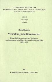 Cover of: Verwaltung und Beamtentum: die gräflich fürstenbergischen Territorien vom Ausgang des Mittelalters bis zum Schwedischen Krieg, 1490-1632