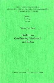 Cover of: Studien zur Grossherzog Friedrich I. von Baden by Walther Peter Fuchs