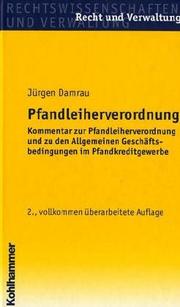 Cover of: Pfandleiherverordnung: Kommentar zur Pfandleiherverordnung und zu den Allgemeinen Geschäftsbedingungen im Pfandkreditgewerbe