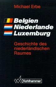 Cover of: Belgien, Niederlande, Luxemburg: Geschichte des niederländischen Raumes