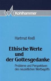 Cover of: Ethische Werte und der Gottesgedanke: Probleme und Perspektiven des neuzeitlichen Wertbegriffs