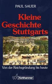 Cover of: Kleine Geschichte Stuttgarts: von der Reichsgründung bis heute