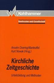 Cover of: Kirchliche Zeitgeschichte by Anselm Doering-Manteuffel, Kurt Nowak (Hrsg.) ; mit Beiträgen von Werner K. Blessing ... [et al.].