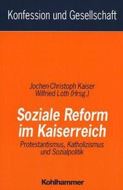 Cover of: Soziale Reform im Kaiserreich by Jochen-Christoph Kaiser, Wilfried Loth (Hrsg.) ; mit Beiträgen von Ewald Frie ... [et al.].