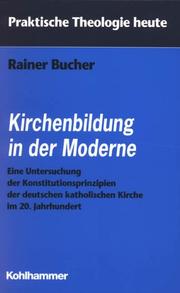 Cover of: Kirchenbildung in der Moderne by Rainer Bucher