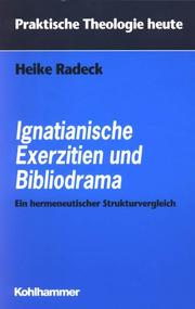 Cover of: Ignatianische Exerzitien und Bibliodrama: ein hermeneutischer Strukturvergleich