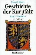 Cover of: Geschichte der Kurpfalz, Bd.1, Mittelalter by Meinrad Schaab