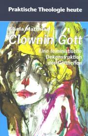 Cover of: Clownin Gott: eine feministische Dekonstruktion des Göttlichen