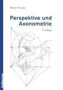 Cover of: Perspektive und Axonometrie.