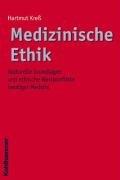 Cover of: Medizinische Ethik: kulturelle Grundlagen und ethische Wertkonflikte heutiger Medizin