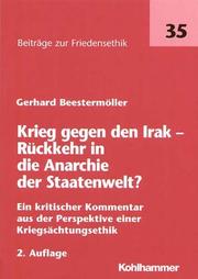 Cover of: Krieg gegen den Irak - Rückkehr in die Anarchie der Staatenwelt? by Gerhard Beestermöller