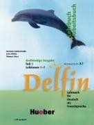 Cover of: Delfin. Lehr- und Arbeitsbuch Teil 1. Lektion 1 - 7. Niveaustufe A1. (Lernmaterialien)