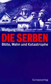 Cover of: Die Serben: Blüte, Wahn und Katastrophe