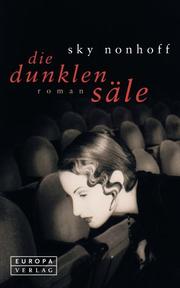 Cover of: Die dunklen Säle by Sky Nonhoff