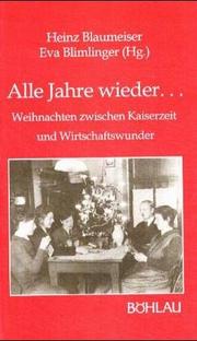 Cover of: Alle Jahre wieder--: Weihnachten zwischen Kaiserzeit und Wirtschaftswunder