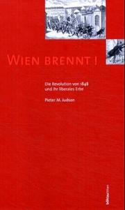 Cover of: Wien brennt!: die Revolution von 1848 und ihr liberales Erbe