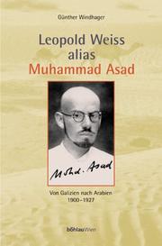 Cover of: Leopold Weiss alias Muhammad Asad. Von Galizien nach Arabien 1900 - 1927