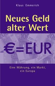 Cover of: Neues Geld--alter Wert: eine Währung, ein Markt, ein Europa