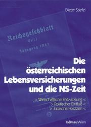 Cover of: Die österreichischen Lebensversicherungen und die NS-Zeit by Dieter Stiefel