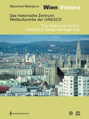 Wien/Vienna: das historische Zentrum/the historical centre: Weltkulturerbe der UNESCO/UNESCO world heritage site by Manfred Wehdorn, S. Hayder