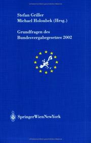 Cover of: Grundfragen des Bundesvergabegesetzes 2002 (Schriftenreihe der Österreichischen Gesellschaft für Europaforschung (ECSA Austria) / European Community Studies Association of Austria Publication Series)