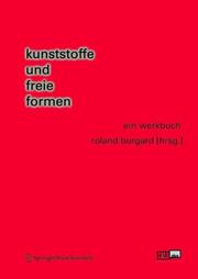 Cover of: Kunststoffe und freie Formen by Roland Burgard