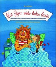 Cover of: Wie Pippa wieder lachen lernte - Fachliche Hilfe für traumatisierte Kinder