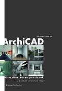 Cover of: ArchiCAD: Virtuelles Bauen praxisnah