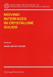 Cover of: Moving Interfaces in Crystalline Solids (CISM International Centre for Mechanical Sciences)
