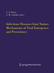 Cover of: Infectious Diseases from Nature: Mechanisms of Viral Emergence and Persistence