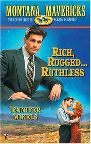 Cover of: Rich, Rugged... Ruthless: Montana Mavericks