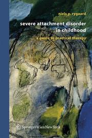 Cover of: Severe Attachment Disorder in Childhood by Niels P. Rygaard, Niels P. Rygaard