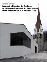 Cover of: 2000  2006. Neue Architektur in Südtirol | Architetture recenti in Alto Adige | New Architecture in South Tyrol